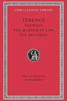 Phormio. svokra. bratia - Phormio. the Mother-In-Law. the Brothers