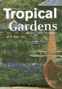 Tropické záhrady: Skryté exotické raje - Tropical Gardens: Hidden Exotic Paradises