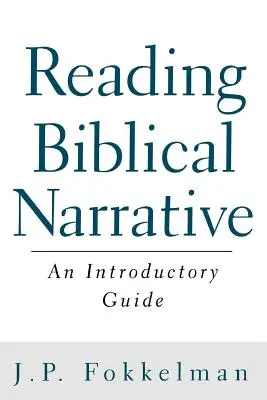 Čítanie biblického rozprávania: Úvodná príručka - Reading Biblical Narrative: An Introductory Guide