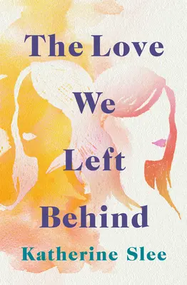 Láska, ktorú sme zanechali - The Love We Left Behind