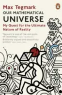 Náš matematický vesmír - Moje hľadanie konečnej podstaty reality - Our Mathematical Universe - My Quest for the Ultimate Nature of Reality