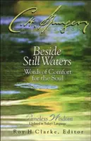Vedľa tichých vôd: Slová útechy pre dušu - Beside Still Waters: Words of Comfort for the Soul
