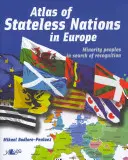 Atlas národov bez štátnej príslušnosti v Európe - Atlas of Stateless Nations in Europe