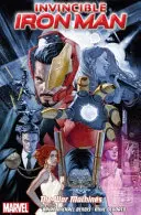 Neporaziteľný Iron Man 2. zväzok - Vojnové stroje - Invincible Iron Man Volume 2 - The War Machines