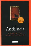 Andalúzia: Literárny sprievodca pre cestovateľov - Andalucia: A Literary Guide for Travellers