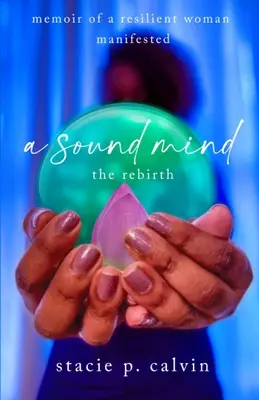 Zdravá myseľ: Znovuzrodenie - A Sound Mind: The Rebirth