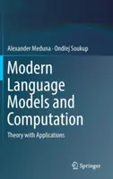 Modely moderných jazykov a výpočtov: Teória s aplikáciami - Modern Language Models and Computation: Theory with Applications