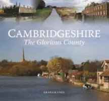 Cambridgeshire - slávne grófstvo - Cambridgeshire - The Glorious County