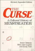 Prekliatie: Kultúrne dejiny menštruácie - The Curse: A Cultural History of Menstruation