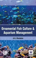 Chov okrasných rýb a akvaristika - Ornamental Fish Culture and Aquarium Management