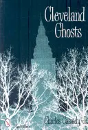 Clevelandské prízraky: Noci pracujúcich mŕtvych na modernom Stredozápade - Cleveland Ghosts: Nights of the Working Dead in the Modern Midwest