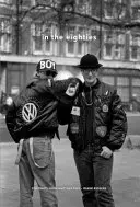 V osemdesiatych rokoch: Portréty z inej doby - In the Eighties: Portraits from Another Time