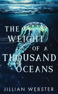 Váha tisícov oceánov - The Weight of a Thousand Oceans