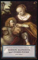 Samson Agonistes a iné básne: A Broadview Anthology of British Literature Edition - Samson Agonistes and Other Poems: A Broadview Anthology of British Literature Edition