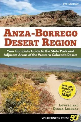 Región púšte Anza-Borrego: Váš kompletný sprievodca po štátnom parku a priľahlých oblastiach púšte v západnom Colorade - Anza-Borrego Desert Region: Your Complete Guide to the State Park and Adjacent Areas of the Western Colorado Desert