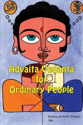 Advaita Vedanta pre obyčajných ľudí - Advaita Vedanta For Ordinary People