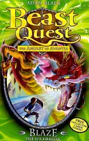 Beast Quest: Blaze the Ice Dragon - Séria 4 Kniha 5 - Beast Quest: Blaze the Ice Dragon - Series 4 Book 5