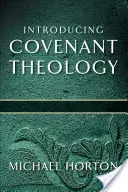 Predstavenie teológie zmluvy - Introducing Covenant Theology
