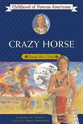 Šialený kôň: mladý vojnový náčelník - Crazy Horse: Young War Chief