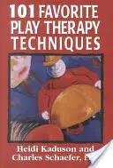 101 obľúbených techník hernej terapie, 1. diel - 101 Favorite Play Therapy Techniques, Volume 1