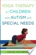 Jogová terapia pre deti s autizmom a špeciálnymi potrebami - Yoga Therapy for Children with Autism and Special Needs