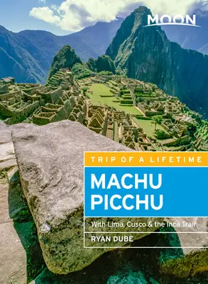 Mesiac Machu Picchu: S Limou, Cuscom a cestou Inkov - Moon Machu Picchu: With Lima, Cusco & the Inca Trail