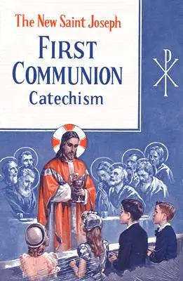 Katechizmus prvého svätého prijímania (č. 0): (0) Pripravené podľa oficiálneho revidovaného vydania Baltimorského katechizmu - St. Joseph First Communion Catechism (No. 0): Prepared from the Official Revised Edition of the Baltimore Catechism