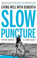 Pomalý vpich - Dobrý život s demenciou - Slow Puncture - Living Well With Dementia