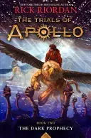 Temné proroctvo (Skúšky Apolóna, kniha druhá) - The Dark Prophecy (Trials of Apollo, the Book Two)
