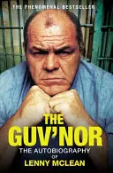 The Guv'nor: Autobiografia Lennyho McLeana - The Guv'nor: The Autobiography of Lenny McLean