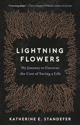 Bleskové kvety: Moja cesta za odhalením ceny záchrany života - Lightning Flowers: My Journey to Uncover the Cost of Saving a Life