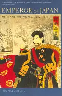 Japonský cisár: Meidži a jeho svet, 1852 - 1912 - Emperor of Japan: Meiji and His World, 1852-1912
