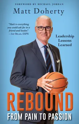 Odraz: Od bolesti k vášni - ponaučenia z vedenia - Rebound: From Pain to Passion - Leadership Lessons Learned