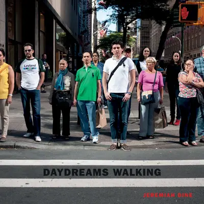 Jeremiah Dine: Denné sny na prechádzke - Jeremiah Dine: Daydreams Walking