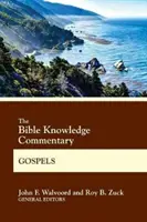 The Bible Knowledge Commentary Evanjeliá - The Bible Knowledge Commentary Gospels