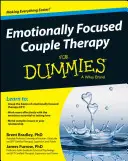 Emocionálne zameraná párová terapia pre začiatočníkov - Emotionally Focused Couple Therapy for Dummies