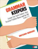 Grammar Keepers: Učebnice, ktoré riešia najčastejšie problémy žiakov raz a navždy, Grades 4-12 - Grammar Keepers: Lessons That Tackle Students′ Most Persistent Problems Once and for All, Grades 4-12