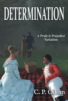 Odhodlanie: Variácia na Pýchu a predsudok - Determination: A Pride & Prejudice Variation