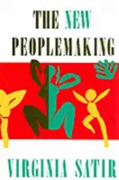 Nové vytváranie ľudských vzťahov - New Peoplemaking