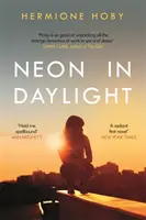 Neón v dennom svetle - Neon in Daylight