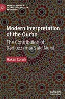 Moderný výklad Koránu: Prínos Bediuzzamana Saida Nursiho - Modern Interpretation of the Qur'an: The Contribution of Bediuzzaman Said Nursi