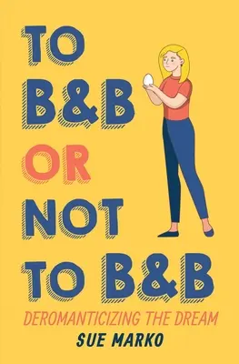 BnB alebo nie: Deromantizácia sna - To BnB or Not to BnB: Deromanticizing the Dream