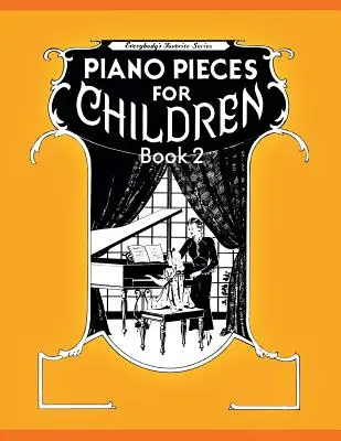 Klavírne skladby pre deti - 2. diel - Piano Pieces for Children - Volume 2