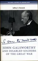 John Galsworthy a zdravotne postihnutí vojaci Veľkej vojny - John Galsworthy and Disabled Soldiers of the Great War