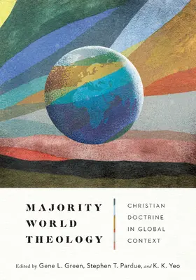 Teológia väčšinového sveta: Kresťanské učenie v globálnom kontexte - Majority World Theology: Christian Doctrine in Global Context