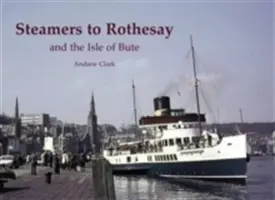Parníky do Rothesay a na ostrov Bute - Steamers to Rothesay and the Isle of Bute
