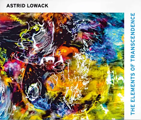 Astrid Lowacková: Prvky transcendencie - Astrid Lowack: The Elements of Transcendence