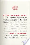 Čítajúca myseľ: Kognitívny prístup k pochopeniu toho, ako myseľ číta - The Reading Mind: A Cognitive Approach to Understanding How the Mind Reads