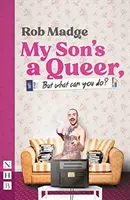 Môj syn je buzerant (Ale čo sa dá robiť?) (Moderné hry NHB) - My Son's a Queer (But What Can You Do?) (NHB Modern Plays)
