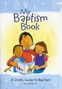 Moja kniha o krste (Paperback): Sprievodca dieťaťa pri krste - My Baptism Book (Paperback): A Child's Guide to Baptism